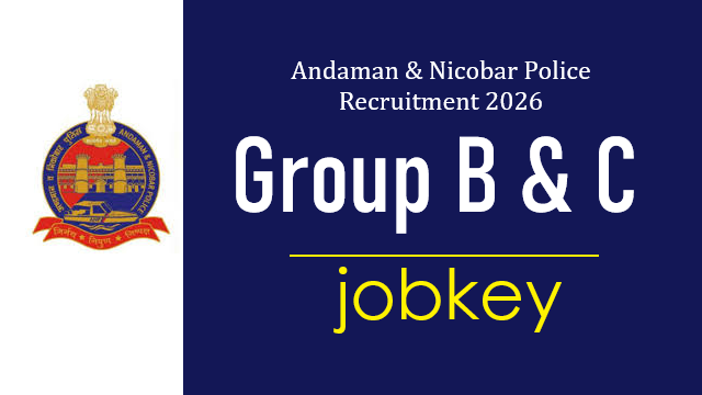 Andaman & Nicobar Police Group B C Online Form 2026-jobkey